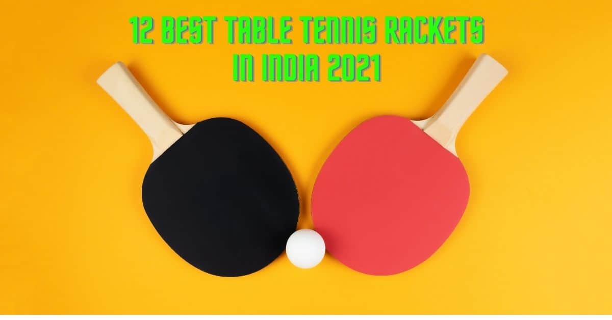 12 Best Table Tennis Rackets in India 2023 TABLE TENNIS ARENA