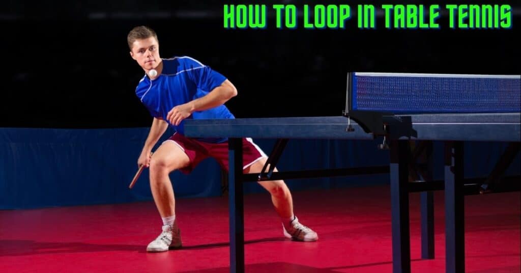 Loop shot in table tennis