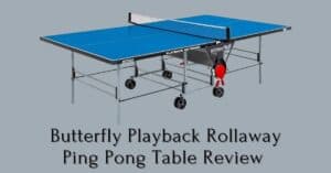 Butterfly playback rollaway ping pong table review