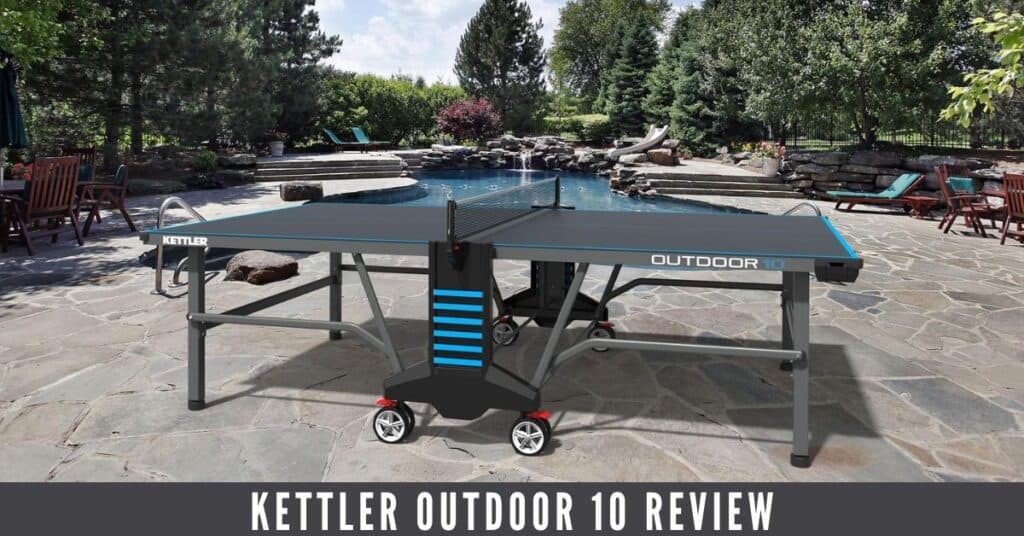 Review of the kettler outdoor 10 table tennis table