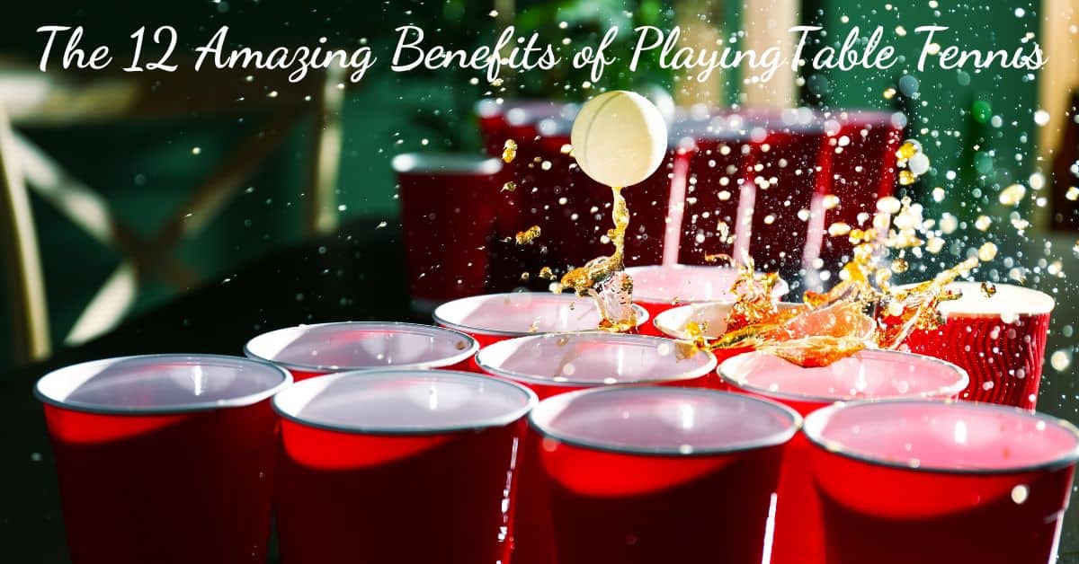 12 extraordinary benefits of playing table tennis