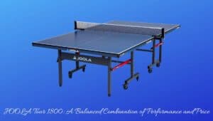 Review of the Joola Tour 1800 ping pong table