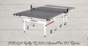 JOOLA United Pro 18 (Rally TL 500) table tennis table review